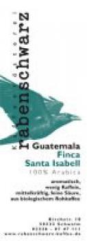 Rabenschwarz Kaffee Finca Santa Isabell - Guatemala Rabenschwarz Kaffee Finca Santa Isabell - Guatemala